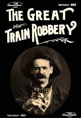   The Great Train Robbery！ 驚險搶劫與西部的荒涼風情